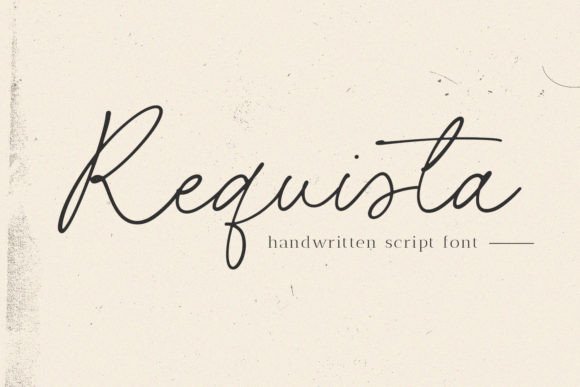The Requista Font: A Handwritten Signature for Your Digital Campaigns